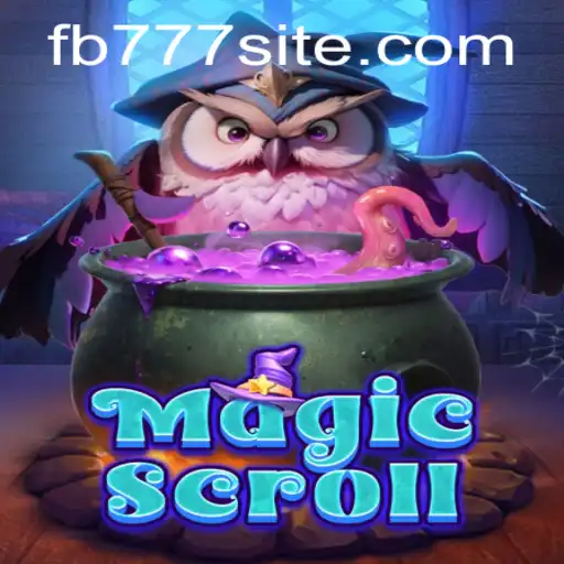 MagicScroll: Unearthing the Mystical Realms with FB777