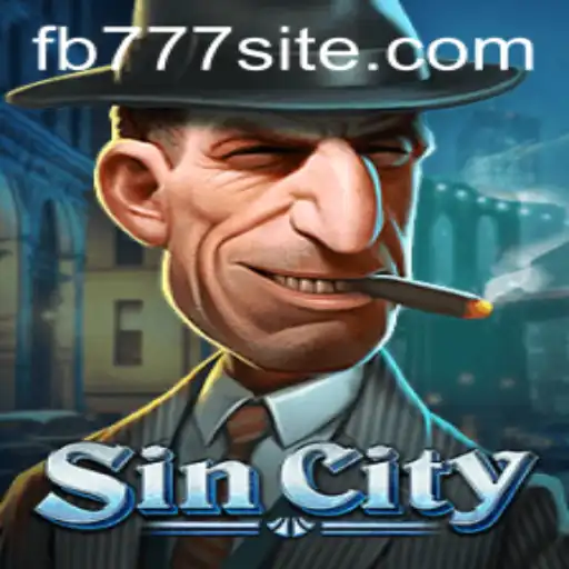 The Dynamic World of SinCity: Unveiling the Enigmatic Adventure of FB777