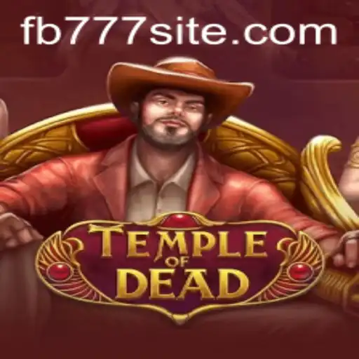 Exploring the Thrills of TempleofDead: A Riveting Journey with FB777