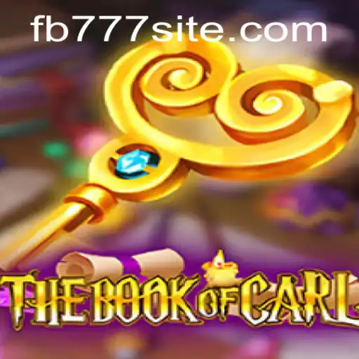 Unlocking the Mysteries of TheBookofCarl and the Role of FB777