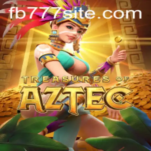 Discover the Excitement of Treasures of Aztec: A Journey with FB777