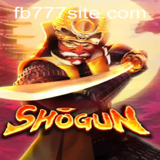 Understanding Shogun: The Game and FB777 Connection